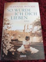 So würde ich dich lieben: Roman, Buch, Hannah Woods Hessen - Offenbach Vorschau