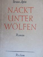 "Nackt unter Wölfen", Roman von Bruno Apitz Brandenburg - Mühlenbecker Land Vorschau