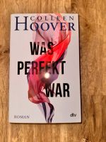 Was perfekt war Colleen Hoover Rheinland-Pfalz - Worms Vorschau