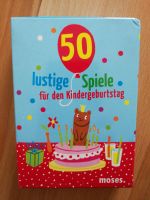 50 LUSTIGE SPIELE FÜR DEN KINDERGEBURTSTAG MOSES Düsseldorf - Pempelfort Vorschau