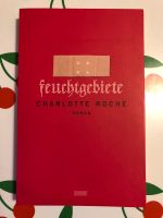 FEUCHTGEBIETE - CHARLOTTE LA ROCHE - TASCHENBUCH - NEUWERTIG Friedrichshain-Kreuzberg - Friedrichshain Vorschau