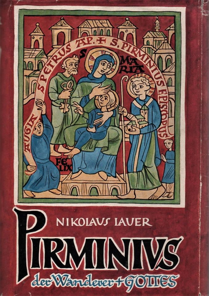 Pirminius der Wanderer Gottes von Nikolaus Lauer Pilger Verlag530 in Rieschweiler-Mühlbach