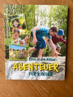 Rein in die Natur: Abendteuer für Kinder R. Hudak, H. Harazim Nordrhein-Westfalen - Solingen Vorschau