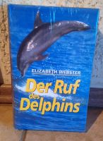 Elizabeth Webster DER RUF DES DELPHINS  Neu!! Schleswig-Holstein - Schafflund Vorschau