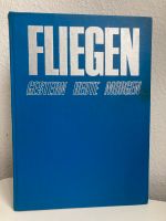 Buch „Fliegen - Gestern, Heute, Morgen“ Aachen - Aachen-Mitte Vorschau