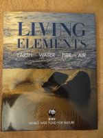 Bildband Living Elements Earth, Water, Fire, Air - WWF - fast Neu Hessen - Maintal Vorschau