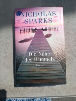 Nicholas Sparks Buch Die Nähe des Himmels Baden-Württemberg - Kronau Vorschau