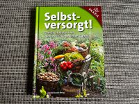 Selbversorgt! Gemüse, Kräuter & Beeren aus dem eigenen Garten Hessen - Hanau Vorschau