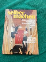 Selber machen Das praktische Handbuch für praktische Leute Bayern - Regenstauf Vorschau