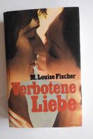 Verbotene Liebe, M. Louise Fischer Sachsen-Anhalt - Bad Schmiedeberg Vorschau