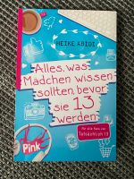 Buch „Alles, was Mädchen wissen sollten, bevor sie 13 werden“ Brandenburg - Breddin Vorschau