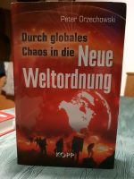 Peter Orzechlwski DURCH GLOBALES CHAOS IN DIE NEUE WELTORDNUNG Niedersachsen - Hildesheim Vorschau