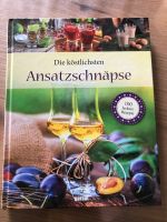 Buch „die köstlichsten Ansatzschnäpse“ wie neu Niedersachsen - Kirchtimke Vorschau