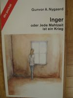 Inger oder Jede Mahlzeit ist ein Krieg von Gunvor A. Nygaard Baden-Württemberg - Haigerloch Vorschau