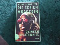 Meine Schwester, die Serienmörderin Oyinkan Braithwaite Aachen - Aachen-Laurensberg Vorschau