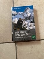 Der Jäger und sein Ziel - Buch - Jagd Rheinland-Pfalz - Urbach Westerw Vorschau