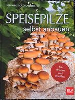 Buch Speisepilze selbst anbauen für drinnen und draußen Nordrhein-Westfalen - Rietberg Vorschau