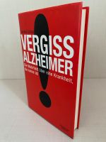 Vergiss Alzheimer! Die Wahrheit über eine Krankheit Buch Frankfurt am Main - Eschersheim Vorschau