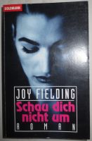 Joy Fielding - Schau dich nicht um, Taschenbuch Bayern - Feldkirchen-Westerham Vorschau