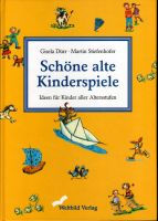 Schöne alte Kinderspiele von Gisela Dürr & Martin Stiefenhofer Niedersachsen - Apensen Vorschau