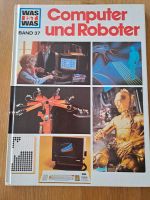Was ist was 1983  Computer und Roboter Tessloff Band 37 Baden-Württemberg - Eisingen Vorschau