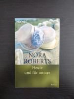 Heute und für immer Roman Nora Roberts Berlin - Steglitz Vorschau