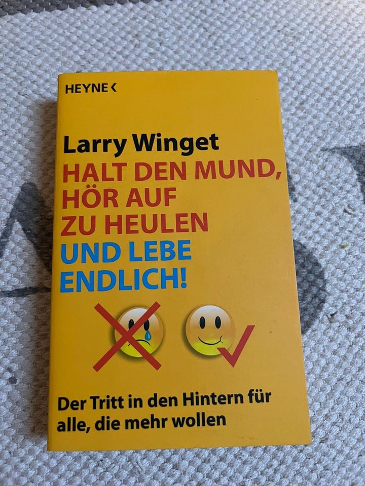 Halt den Mund hör auf zu heulen und lebe endlich Larry winget in Bodenheim