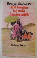 Mit Fünfen ist man kinderreich; Evelyn Sanders; Heiterer Roman; Rheinland-Pfalz - Neustadt an der Weinstraße Vorschau