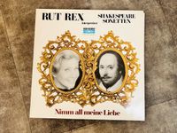 Rut Rex Shakespeare Sonetten Nimm all meine Liebe Vinyl/LP Dresden - Großzschachwitz Vorschau