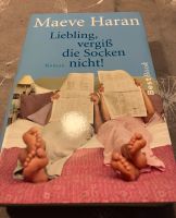 Buch Maeve Haran Liebling vergiß die Socken nicht! Niedersachsen - Gehrden Vorschau