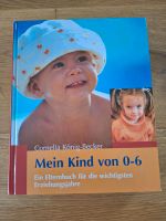 Buch Mein Kind von 0-6 Cornelia König-Becker Hessen - Alsfeld Vorschau