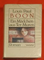 Louis Paul BOON: Ein Mädchen aus Ter-Muren - ROMAN Niedersachsen - Hude (Oldenburg) Vorschau