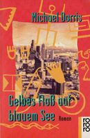 M. Dorris: GELBES FLOß AUF BLAUEM SEE (Indianer Native Americans) Baden-Württemberg - Heidelberg Vorschau