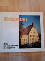 Buch Bildband Heidenau Bilder aus Vergangenheit und Gegenwart Stuttgart - Bad Cannstatt Vorschau