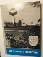 Altes Buch: DER LANDKREIS HANNOVER, Hrsg. Gerhard Stalling, 1969 Niedersachsen - Celle Vorschau