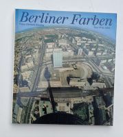 Bildband Berliner Farben, 1987 VEB F.A. Brockhaus Verlag, Leipzig Nordrhein-Westfalen - Gronau (Westfalen) Vorschau
