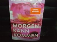 Ildiko von Kürthy - Morgen kann kommen Wandsbek - Hamburg Tonndorf Vorschau