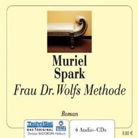 Muriel Spark Frau Dr. Wolfs Methode Roman ; 4 Audio-CDs Berlin - Pankow Vorschau