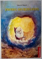 Kinderbuch "Zwerg Wurzelfein" von Jakob Streit Baden-Württemberg - Freiburg im Breisgau Vorschau