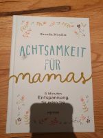 Achtsamkeit für Mamas - Shonda Moralis Bayern - Haibach Unterfr. Vorschau