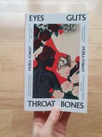 Eyes Guts Throat Bones – Moira Fowley – NEU Bremen - Borgfeld Vorschau