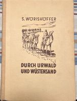 S.Wörtishöfer Durch Urwald und Wüstensand Niedersachsen - Otterndorf Vorschau