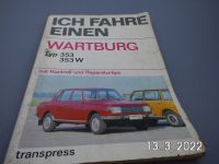 Ich fahre einen Wartburg Typ 353 und 353 W Brandenburg - Finsterwalde Vorschau