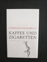 Neu: Ferdinand von Schirach - Kaffee und Zigaretten Rheinland-Pfalz - Worms Vorschau