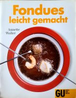 Kochbuch – Fondues leicht gemacht Nordrhein-Westfalen - Lichtenau Vorschau