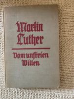 Vom unfreien Willen Martin Luther 1937 Sachsen - Lengefeld Vorschau