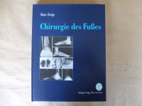 Chirurgie des Fußes Prof. Dr. Hans Zwipp NEU ISBN 3211824111 Sachsen - Elterlein Vorschau