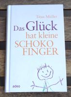 Titus Müller: Das Glück hat kleine Schokofinger Dresden - Neustadt Vorschau