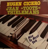 Eugen Cicero - Jean Toots« Thielemans* - Nice To Meet You LP Baden-Württemberg - Glottertal Vorschau