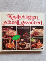 Kochbuch "Köstlichkeiten schnell gezaubert" Bayern - Sünching Vorschau